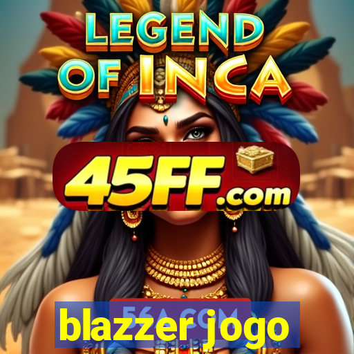 blazzer jogo
